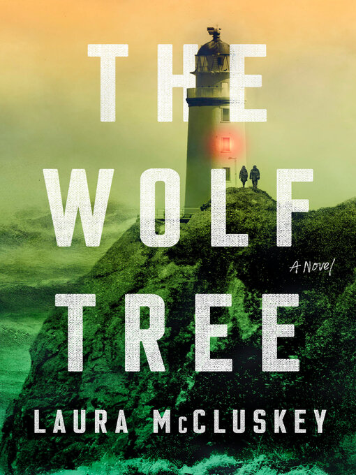 Title details for The Wolf Tree by Laura McCluskey - Wait list